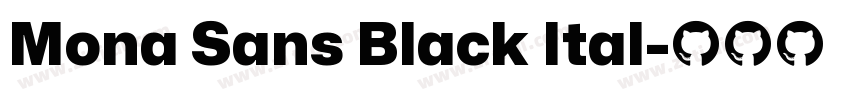 Mona Sans Black Ital字体转换 Mona Sans Black Ital字体转换